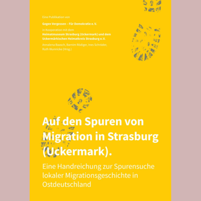 Auf den Spuren von Migration in Strasburg (Uckermark)