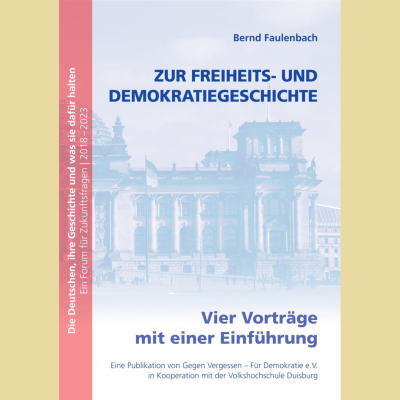 Bernd Faulenbach: Zur Freiheits- und Demokratiegeschichte.