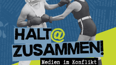 halt@zusammen! Medien im Konflikt